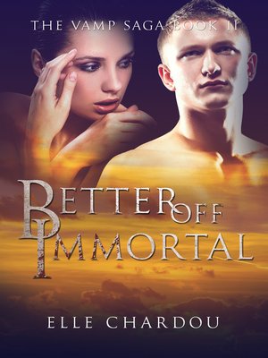 cover image of Better Off Immortal (The Vamp Saga Book 2)